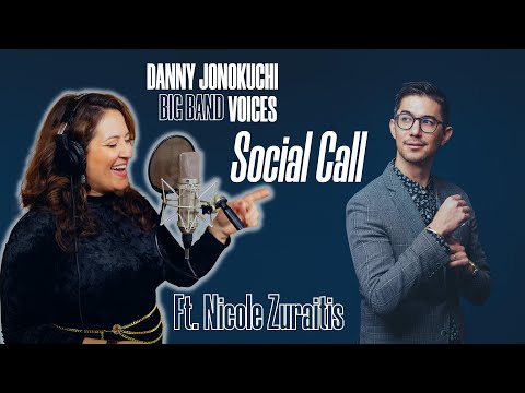 "Social Call" feat. Nicole Zuraitis - Danny Jonokuchi Big Band
