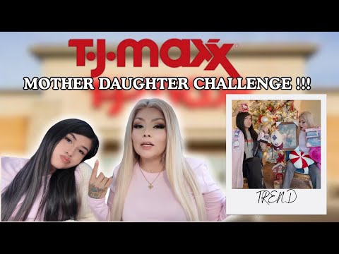 TJ MAXX MOTHER DAUGHTER CHALLENGE !!! | VIRAL TREND |