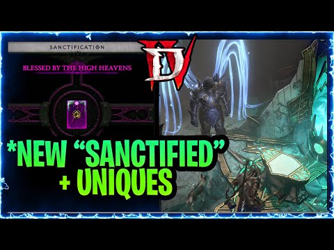 Diablo 4 Season 11 *NEW UNIQUE Items + BLESSED  "Sanctified Items" All Classes