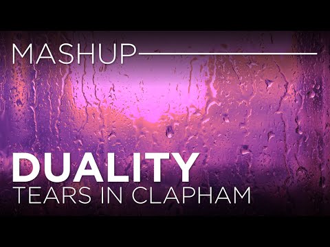 [COTW243] Tears in Clapham (Duality Mashup)