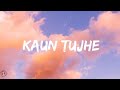 Palak Muchhal - Kaun Tujhe (Lyrics Video) | M.S.Dhoni - The Untold Story.