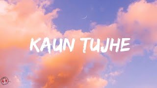 Palak Muchhal - Kaun Tujhe (Lyrics Video)  MSDhoni