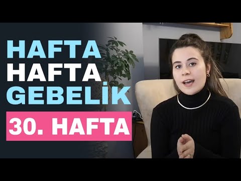 Week by Week Pregnancy- 30 Weeks Pregnant