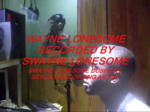 Wayne Lonesome - Sound Killa - Recorded by Swayne Lonesome