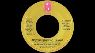 McFadden &amp; Whitehead ~ Ain&#39;t No Stoppin&#39; Us Now 1979 Disco Purrfection Version