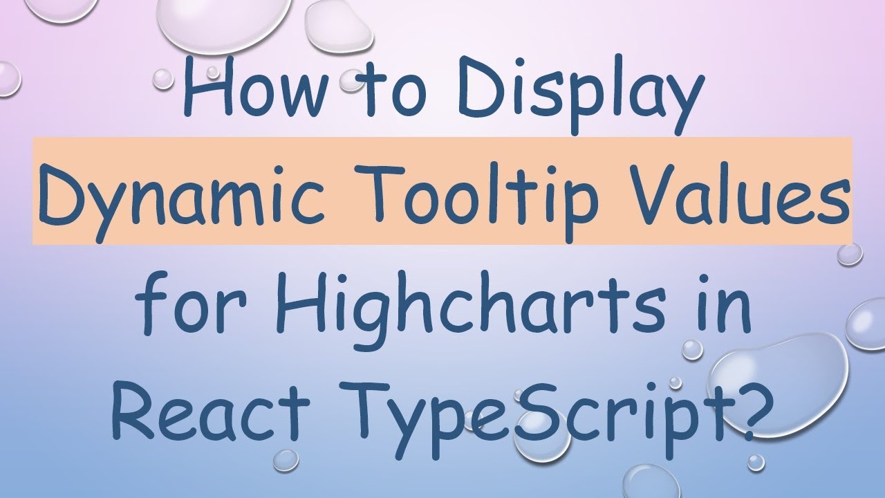 How to Display Dynamic Tooltip Values for Highcharts in React TypeScript?