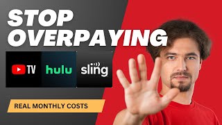 Stop Overpaying: Real Monthly Cost of YouTube TV, Hulu Live & Sling