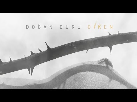 Doğan Duru - Diken (Official Lyric Video)