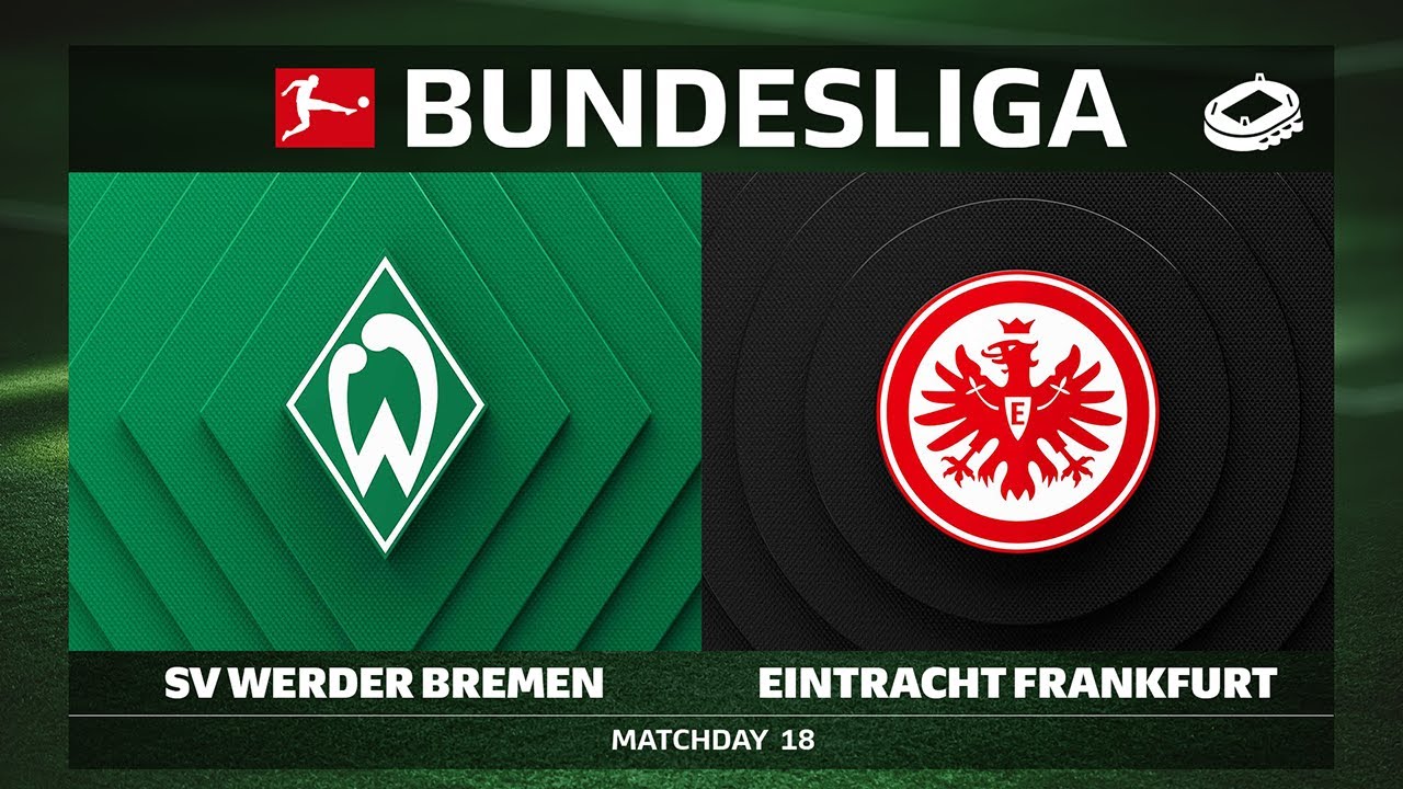SV Werder Bremen vs. Eintracht Frankfurt | Matchday 18 - Bundesliga 2025/26