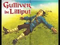 GULLIVER IN LILLIPUT READ ALOUD BOOK STORY TIME