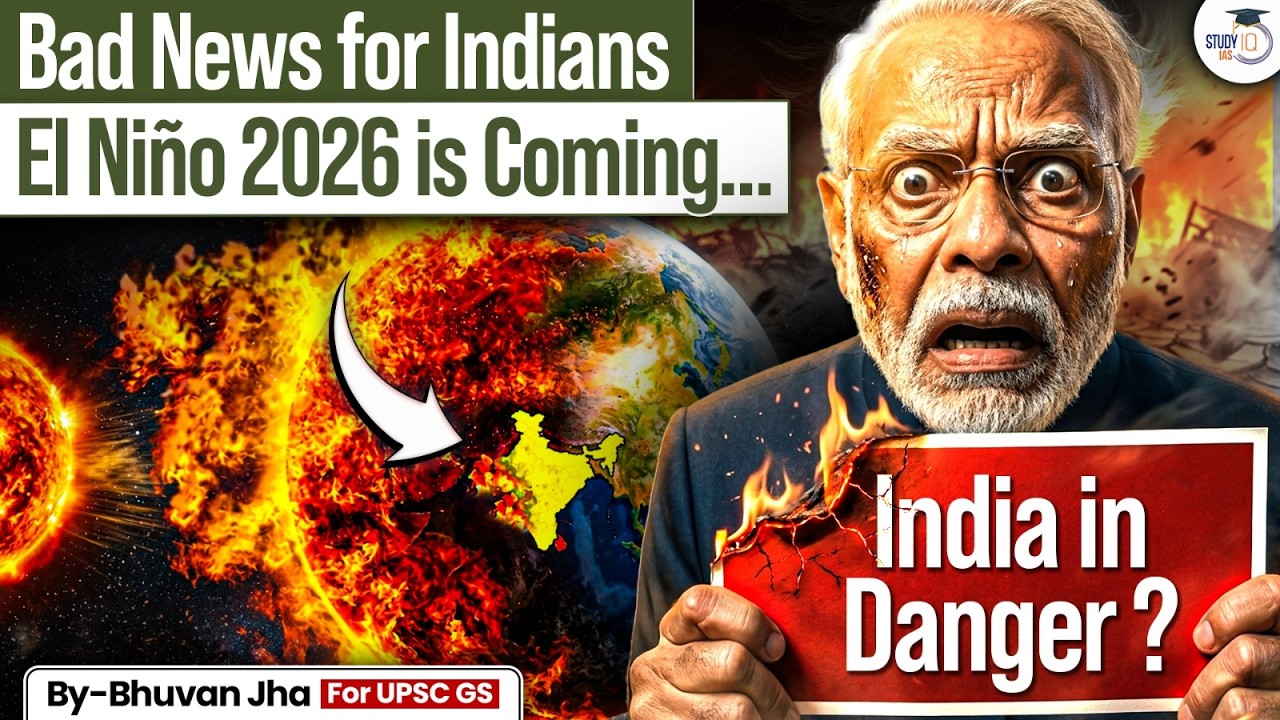 El Niño 2026 Alert | How Could It Disrupt India’s Monsoon, Agriculture & Economy? | StudyIQ IAS