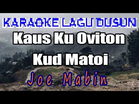 Kaus Ku Oviton Kud matoi karaoke - joe mabin