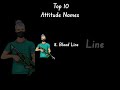 Top 10 Attitude Names For Free Fire