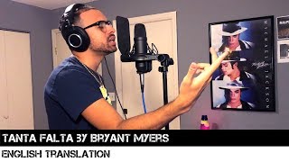 Tanta Falta by Bryant Myers (English Translation)