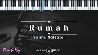 Download lagu Rumah - Salma Salsabil (KARAOKE PIANO - FEMALE KEY) mp3