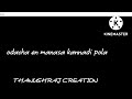CHANDRALEKHA SONG COVER ARVIND RAJ Black Scree WhatsApp Status