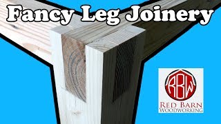 Fancy Leg Joinery: Worth It?