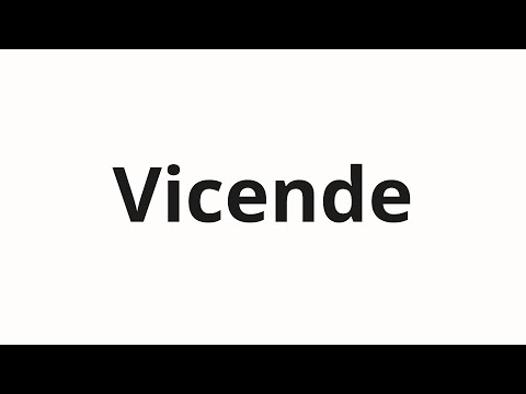 How to pronounce Vicende