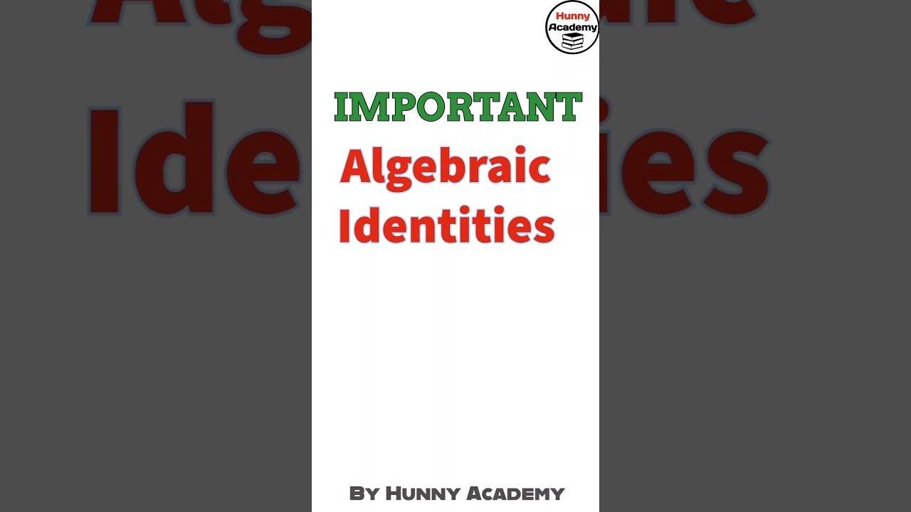Algebraic Identities: The SECRET Formulas You NEED! (Class 8, 9, 10 Maths) #HunnyAcademy #creative