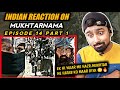 Indian Reacts To Mukhtarnama Episode 14 Part 1 Indian Boy Reactions