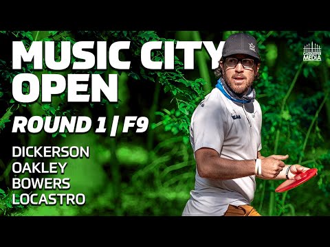 2020 MUSIC CITY OPEN | RD1, F9 | Dickerson, Oakley, Bowers, Locastro | DISC GOLF COVERAGE