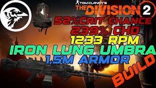 🔥Division 2 Iron Lung Umbra Build with 1233 RPM & 110k CHD (2025)🔥