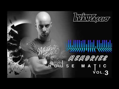 Luciano Brancaccio - House Matic vol 3 - Memories