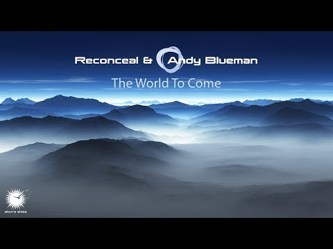 Reconceal & Andy Blueman - The World To Come (Reconceal Radio Edit)
