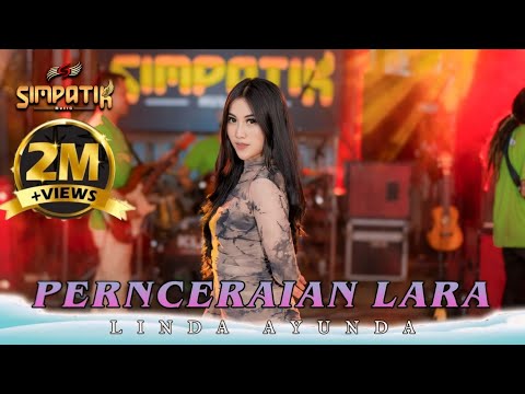enak juga lagu ini di dangdutin - PERCERAIAN LARA - LINDA AYUNDA - SIMPATIK MUSIC