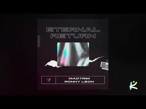 Madtrim & Ronny Leon - Eternal Return