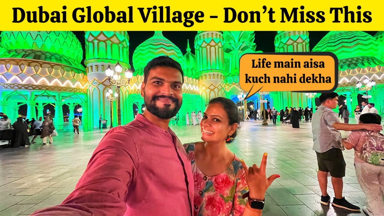 A duo embarks on a visit to Global Village.