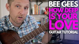 How Deep Is Your Love? by The Bee Gees Guitar Tutorial - Guitar Lessons with Stuart!