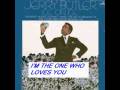 JERRY BUTLER--"I'M THE ONE WHO LOVES YOU"