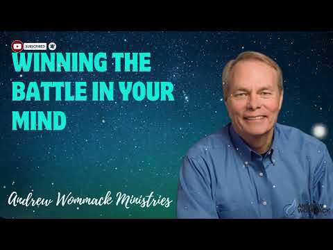 WINNING the Battle in Your Mind - Andrew Wommack Ministries