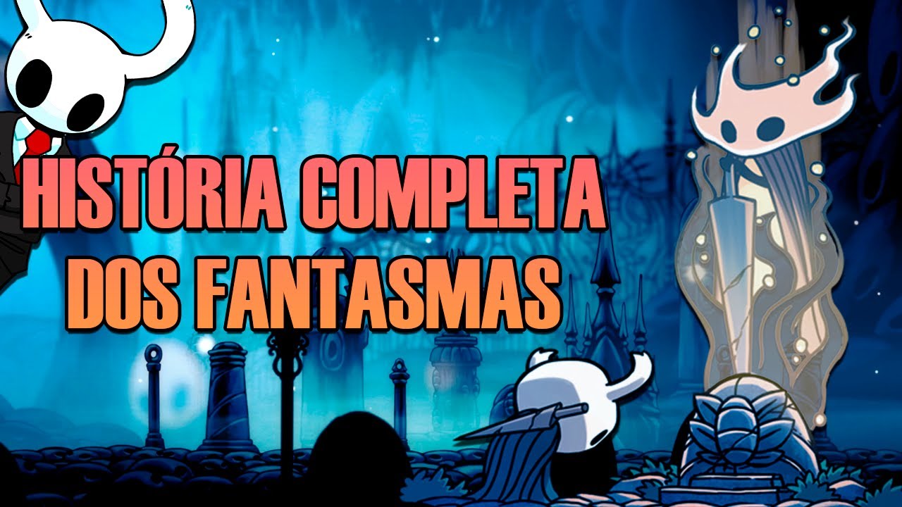 Hollow Knight | A História COMPLETA dos Fantasmas de Hallownest