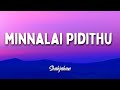 Shahjahan | Minnalai Pidithu song lyrics | Unni menon | Vijay