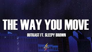 Download lagu Outkast - The Way You Move (Lyrics) ft. Sleepy Brown mp3 Download lagu Outkast - The Way You Move (Lyrics) ft. Sleepy Brown mp3