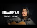 Udaariyan Anushka Gautam Satinder Sartaaj Guitar Cover