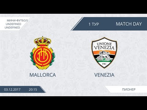 AFL17. Futsal. Day 1. Mallorca - Venezia