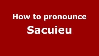 How to pronounce Săcuieu