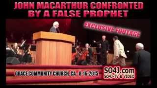 JOHN MACARTHUR CONFRONTED BY A FALSE PROPHET AT GRACE COMMUNITY CHURCH, CA 8-16-2015 / SO4J-TV
