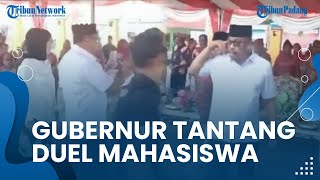 Gubernur Menantang Mahasiswa yang Mendemonya untuk Duel, Tagih Janji Kampanye saat Pilkada 2018