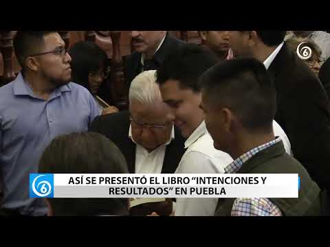 Así se presentó el libro 'Intenciones y resultados' en Puebla
