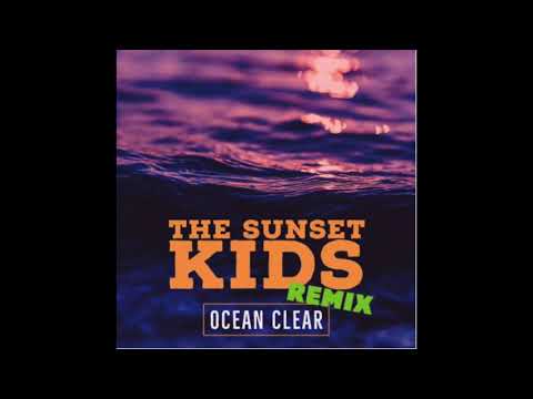 The Sunset Kids - Ocean Clear (UNKLFNKL Remix)