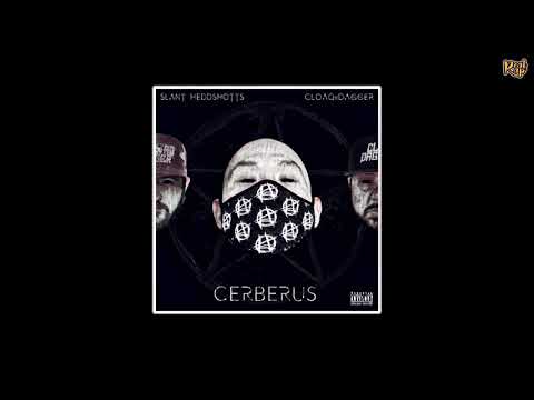 Slant Heddshotts x I.N.F x P-Ro -  Cerberus [prod. by CLOAQxDAGGER]
