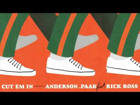 Anderson Paak featuring Rick Ross - Cut Em In