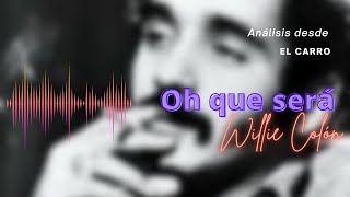Análisis desde el carro - Oh qué será? - Willie Colón - Ariel Santana