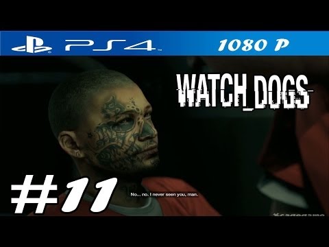 Watch Dogs - Walkthrough Part 11 - PS4 Gameplay [ HD ]