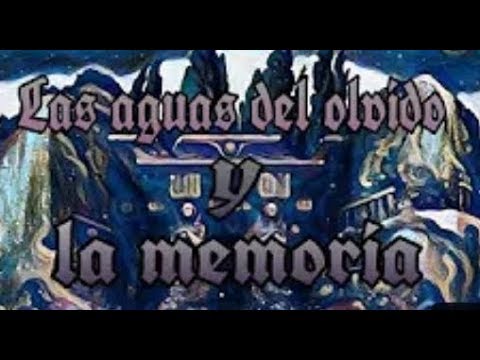 Las aguas del Leteo y del Mnemosine