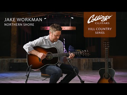 Jake Workman "Northern Shore" - Collings D2 A Hill Country Acoustic Guitar